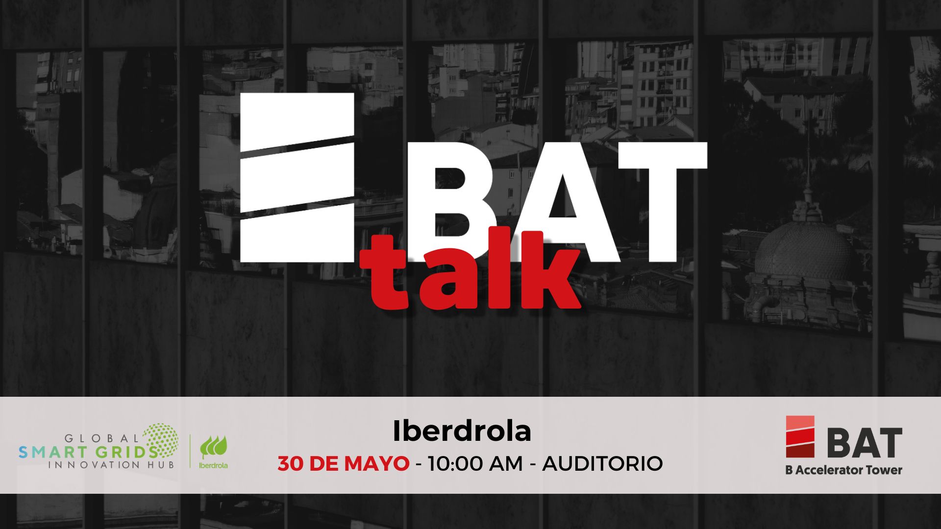 BAT Talk Iberdrola - B Accelerator Tower | BAT