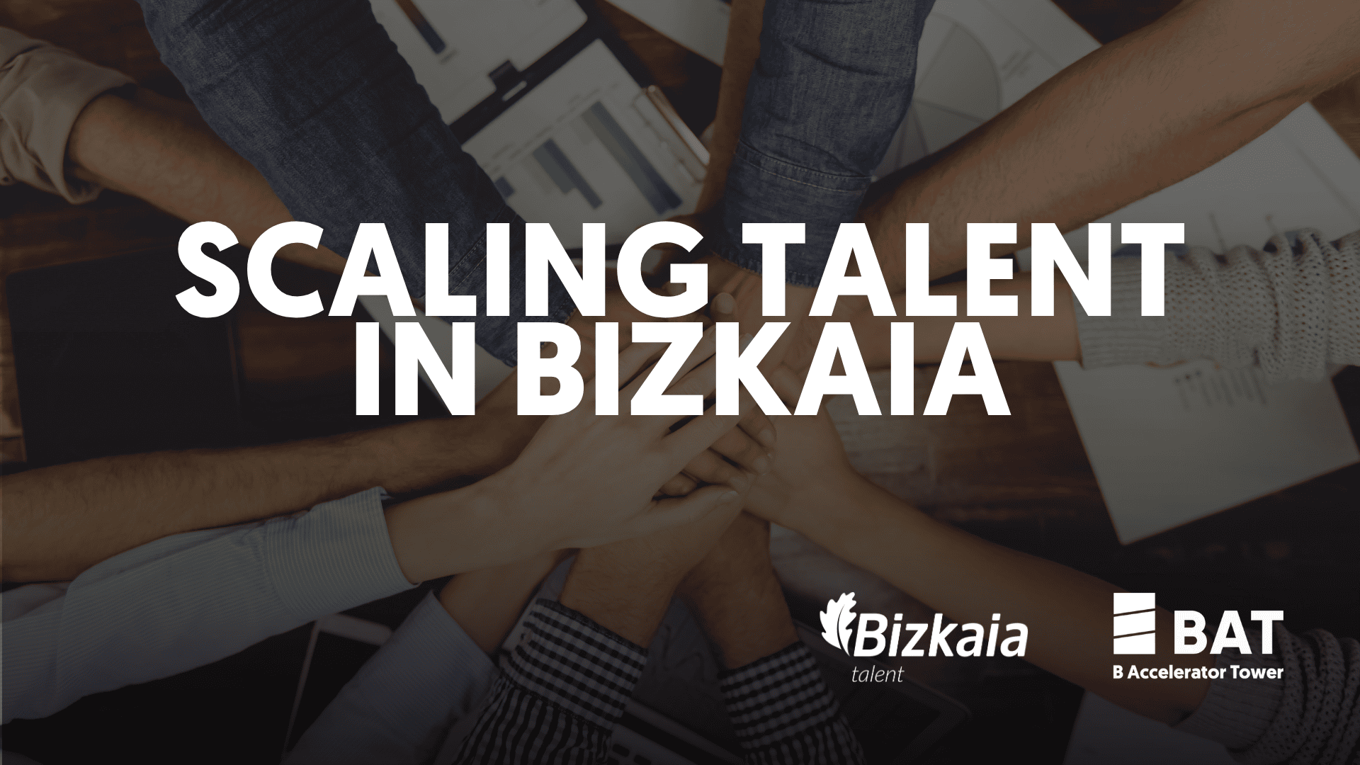 Scaling Talent in Bizkaia